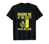 Imagine Me At The Party Graphique introverti amusant T-Shirt