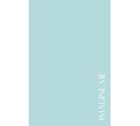 Imagine Me: Imagine Me Guided Journals