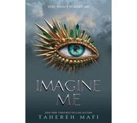 Tahereh Mafi – Imagine Me – Poche