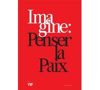 Imagine : Penser La Paix