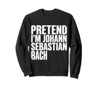Imagine Que Je suis Jean-Sébastien Bach Sweatshirt