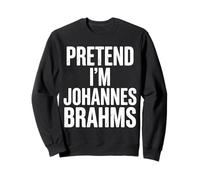 Imagine Que Je suis Johannes Brahms Sweatshirt