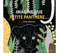 Imagine que Petite panthère…