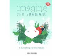 Imagine que tu es dans la nature 7 histoires pour te détendre - Stéphanie Desbenoit - Flammarion Jeunesse Pere Castor - Livre CD - Document jeunesse dès 3 ans CD
