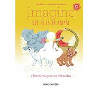 Imagine que tu es un animal: 7 histoires pour te détendre
