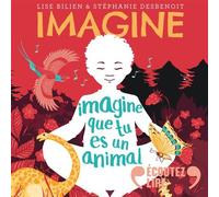 Imagine que tu es un animal - 7 histoires pour te détendre - Lise Bilien - Gallimard Jeunesse Audio - Livre audio - Livre