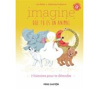 Imagine que tu es un animal Stéphanie Desbenoit (Auteur), Stéphanie Desbenoit (Illustration), Lise Bilien (Auteur)