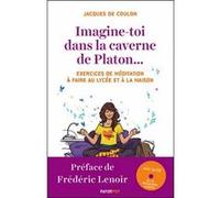 Imagine-toi dans la caverne de Platon... JACQUES DE COULON (Auteur), Frédéric Lenoir (Préface)