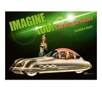 Imagine Too by Patrick Kelley Patrick Kelley (Auteur)