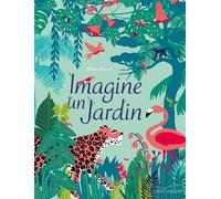 Imagine un jardin - Hélène Druvert - Gautier-Languereau - relié - Album jeunesse