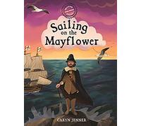 Imagine You Were There... Sailing On The Mayflower
