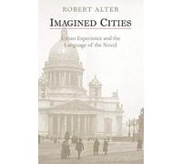 Imagined Cities - Urban Experience And The Language Of The Novel