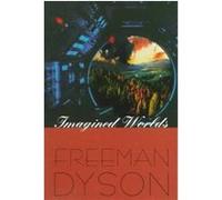 Imagined Worlds, Jerusalem-Harvard Lectures Freeman J. Dyson (Auteur)