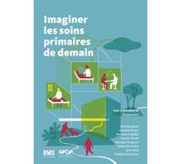Imaginer les soins primaires de demain - Nicolas Senn - Rms Medecine Et Hygiene - broché - Scolaire / Universitaire