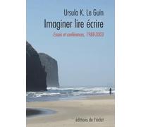 Imaginer lire écrire: Essais et conférences 1988-2003