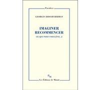 Imaginer recommencer Georges Didi-Huberman (Auteur)