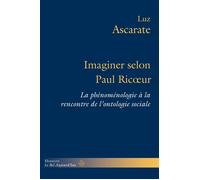 Imaginer selon Paul Ricoeur La phénoménologie à la rencontre de l'ontologie sociale - Luz Ascarate - Hermann - broché - Essai