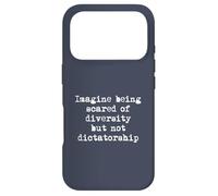 Imaginez Avoir Peur de la diversité et Non de la Dictature Coque pour iPhone 17 Pro