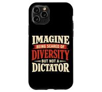Imaginez Avoir Peur de la diversité mais Pas de la Dictature Coque pour iPhone 11 Pro
