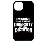 Imaginez Avoir Peur de la diversité mais Pas de la Dictature Coque pour iPhone 13