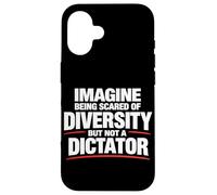 Imaginez Avoir Peur de la diversité mais Pas de la Dictature Coque pour iPhone 16