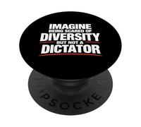 Imaginez Avoir Peur de la diversité mais Pas de la Dictature PopSockets PopGrip Adhésif