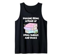 Imaginez Avoir Peur des Drag Queens Et des Livres Débardeur