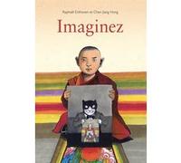 Imaginez Raphaël Enthoven (Auteur), Chen Jiang Hong (Illustration)