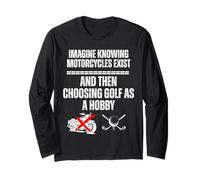 Imaginez Savoir Que Les Motos existent et Ensuite Choisir Le Golf Manche Longue