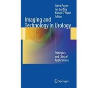 Imaging and Technology in Urology - [Version Originale] Steve Payne, Ian Eardley, Kieran O,flynn, (Auteur)