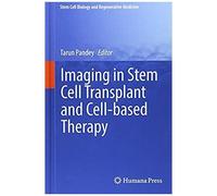 Imaging In Stem Cell Transplant And Cell-Based Therapy
