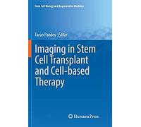 Imaging In Stem Cell Transplant And Cell-Based Therapy