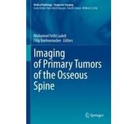 Imaging Of Primary Tumors Of The Osseous Spine
