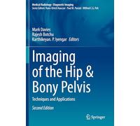 Imaging of the Hip & Bony Pelvis: Techniques and Applications