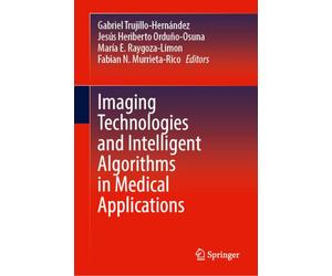 Imaging Technologies and Intelligent Algorithms in Medical Applications