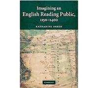 Imagining an English Reading Public 1150-1400, Cambridge Studies in Medieval Literature Katharine Breen (Auteur)