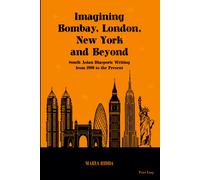 Imagining Bombay, London, New York And Beyond