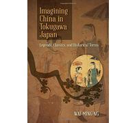 Imagining China In Tokugawa Japan