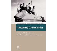 Imagining Communities: Historical Reflections on the Process of Community Formation