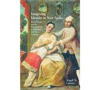 Imagining Identity in New Spain - Magali M. Carrera - University of Texas Press - Livre en Anglais - Paperback Magali M. CarreraMagali M. Carrera (Auteur)
