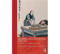 Imagining Japan in Postwar East Asia - Taylor amp Francis Ltd - Taylor amp Francis Ltd - Livre en Anglais - Paperback Taylor amp Francis LtdTaylor amp Francis Ltd (Auteur)