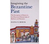 Imagining The Byzantine Past