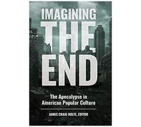 Imagining The End
