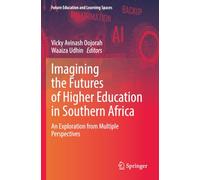 Imagining the Futures of Higher Education in Southern Africa: An Exploration from Multiple Perspectives