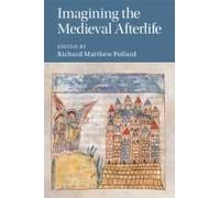 Imagining The Medieval Afterlife