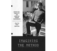 Imagining the Method: Reception, Identity, and American Screen Performance