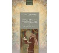 Imagining the Woman Reader in the Age of Dante - [Version Originale] Inconnu (Auteur)
