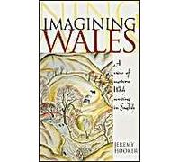 Imagining Wales: A View Of Modern Welsh Writing In English
