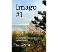Imago #1: A zine of photography, writing & psychogeography