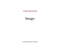 Imago - Carl Spitteler - La Republique Des Lettres - broché - Etude